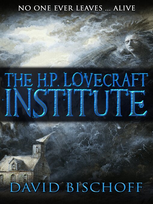 Title details for The H.P. Lovecraft Institute by David Bischoff - Available